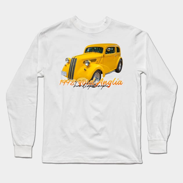 1948 Ford Anglia Hardtop Coupe Long Sleeve T-Shirt by Gestalt Imagery